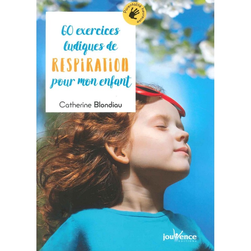 60 exercices ludiques de respiration pour mon enfant