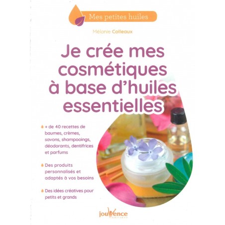 Je crée mes cosmétiques à base d'huiles essentielles