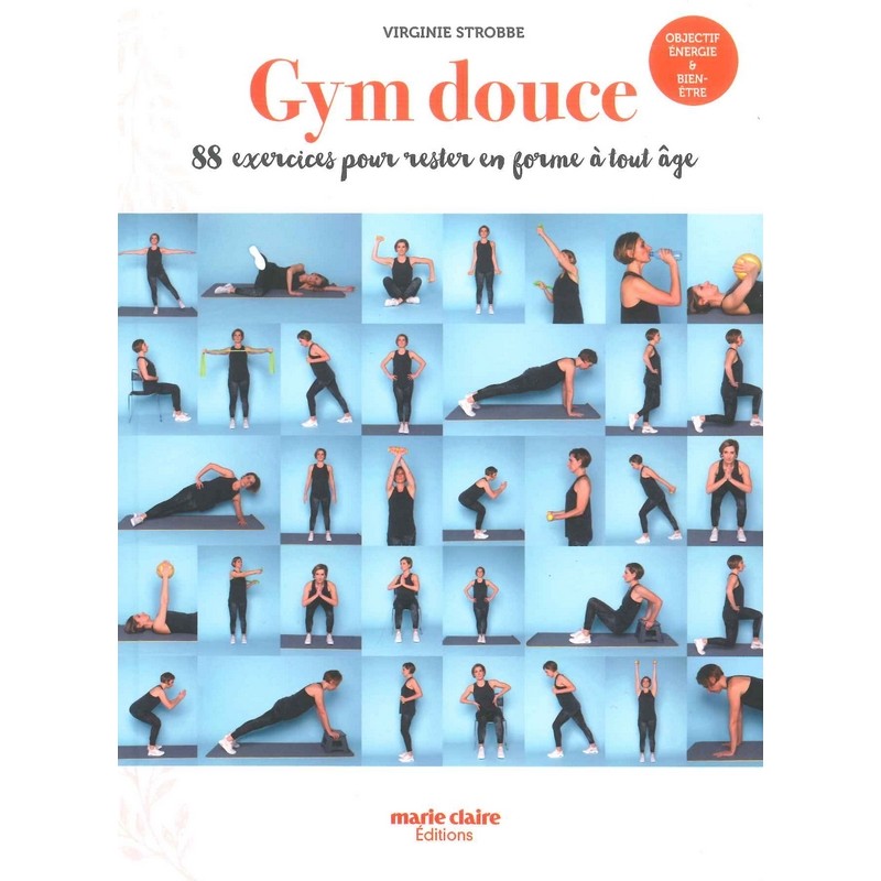 Gym douce 88 exercices pour rester en forme à tout âge