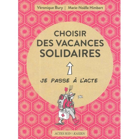 Choisir des vacances solidaires, je passe à l’acte