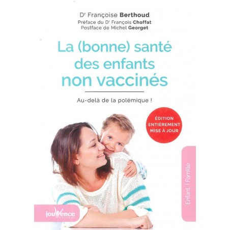 La Bonne santé des enfants non vaccinés