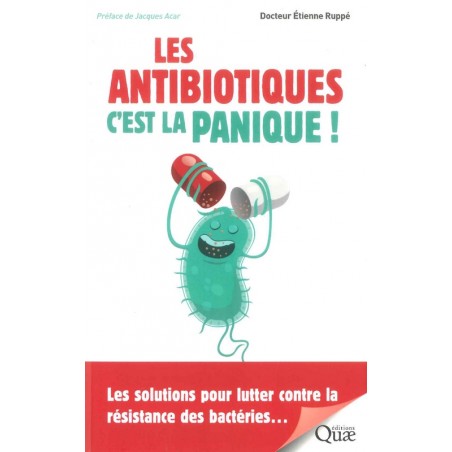 Les antibiotiques c'est la panique