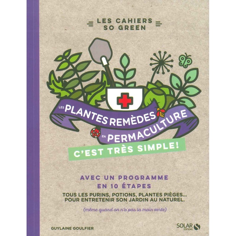 Les Plantes remèdes en permaculture, c’est très simple !