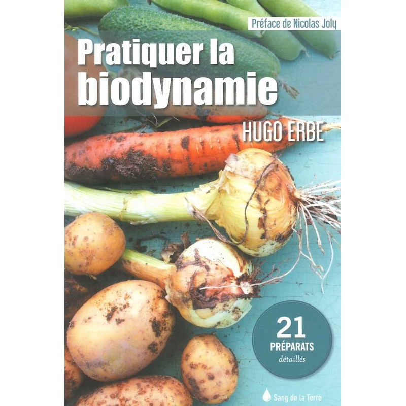 Pratiquer la biodynamie