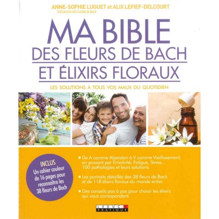 Ma Bible des fleurs de Bach et élixirs floraux