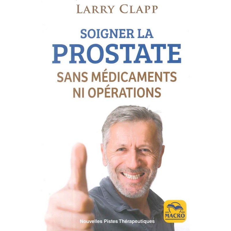 Soigner la prostate sans médicaments ni opérations