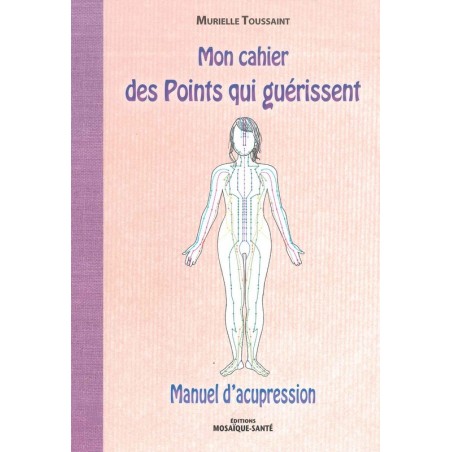 Mon Cahier des points qui guérissent