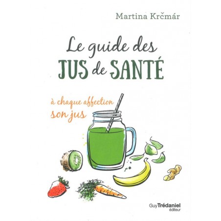 Le Guide des jus de santé