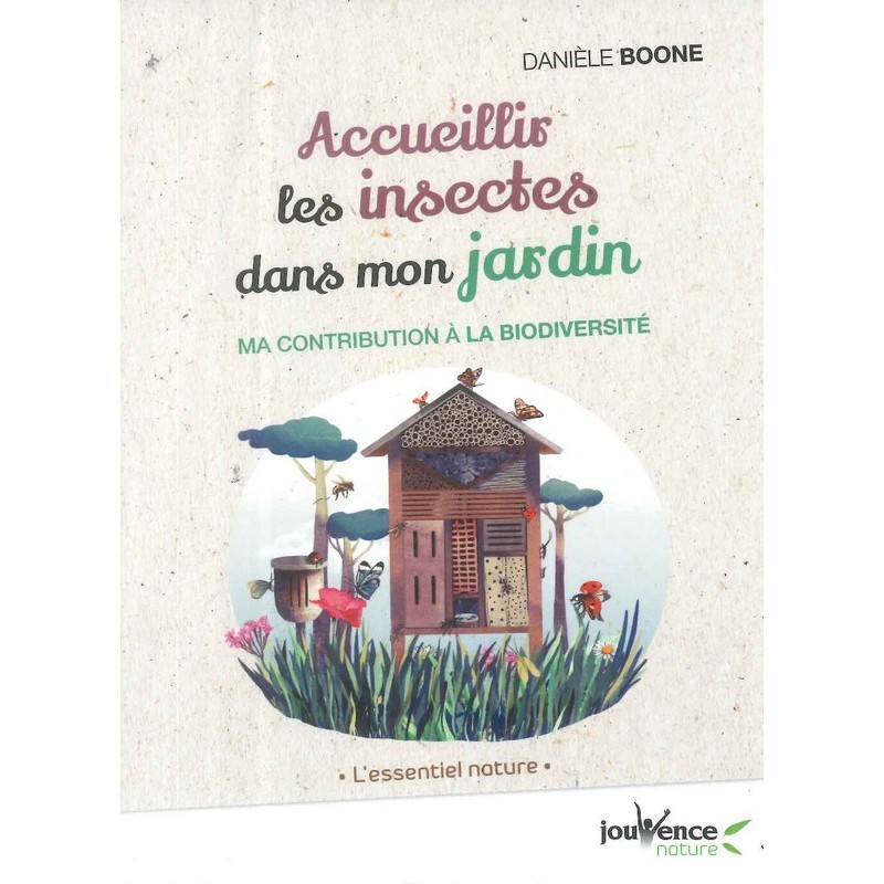 Accueillir les insectes dans mon jardin