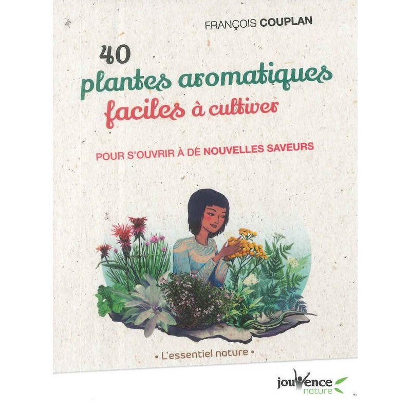 40 plantes aromatiques faciles à cultiver