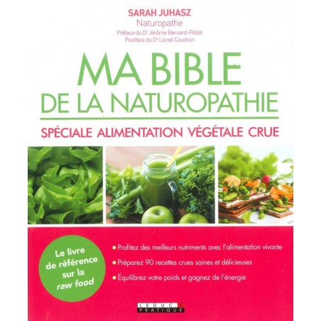 Ma Bible de la naturopathie Spéciale alimentation végétale crue