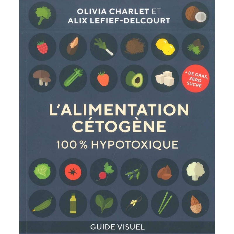 L'alimentation cétogène 100 % hypotoxique