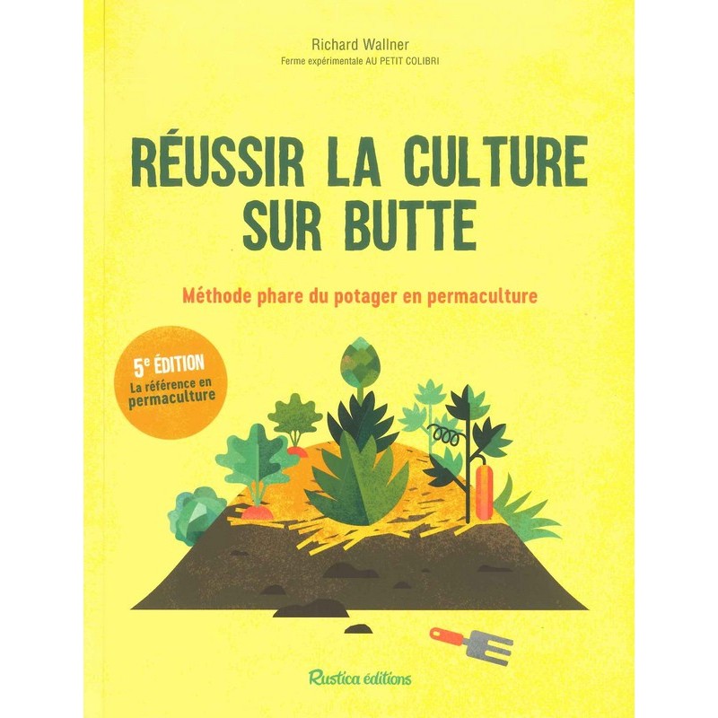 Réussir la culture sur butte