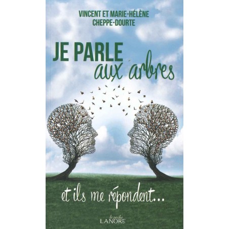 Je parle aux arbres et ils me répondent...