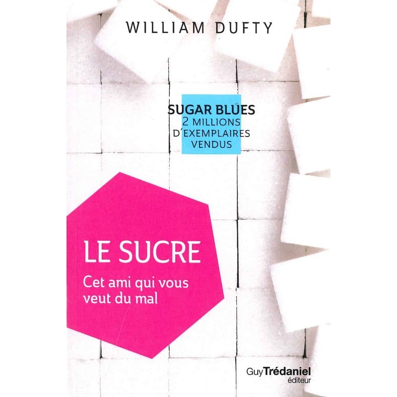 Le sucre, cet ami qui vous veut du mal