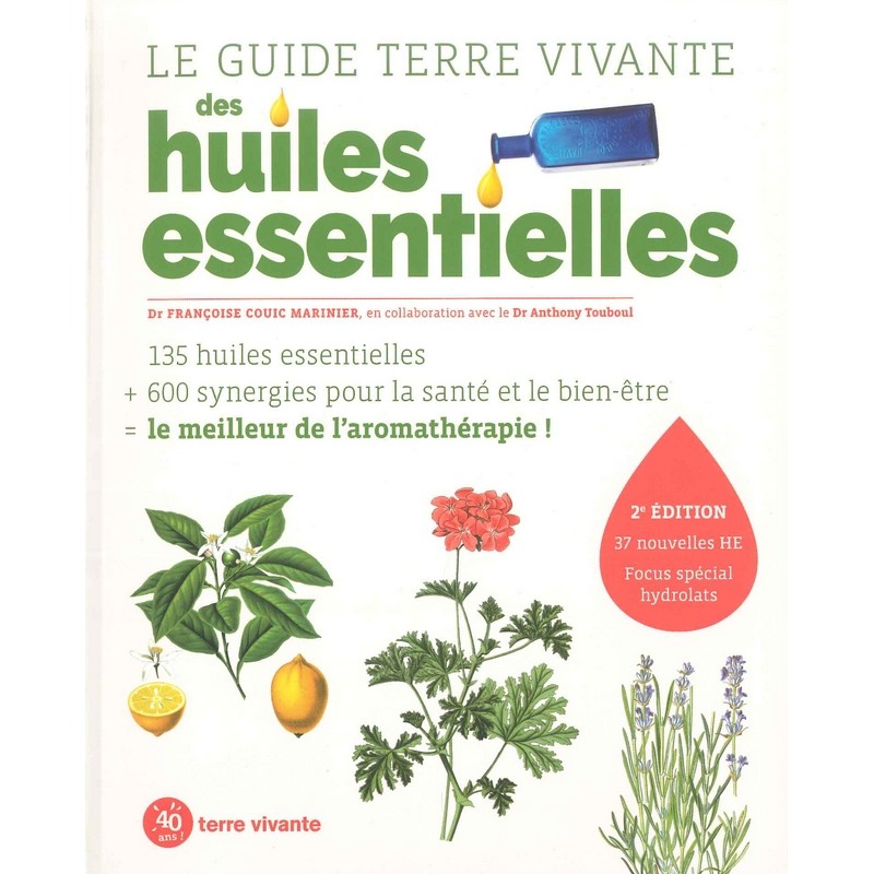 Guide terre vivante des huiles essentielles - 2ème édition