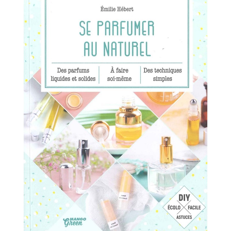 Se parfumer au naturel