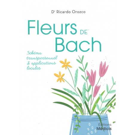 Fleurs de Bach Schéma transpersonnel & applications locales