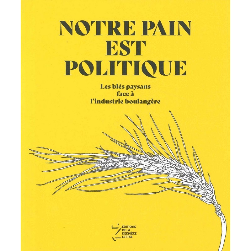 Notre pain est politique