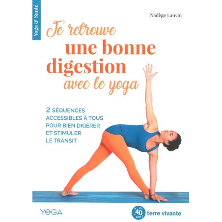 Je retrouve une bonne digestion avec le yoga