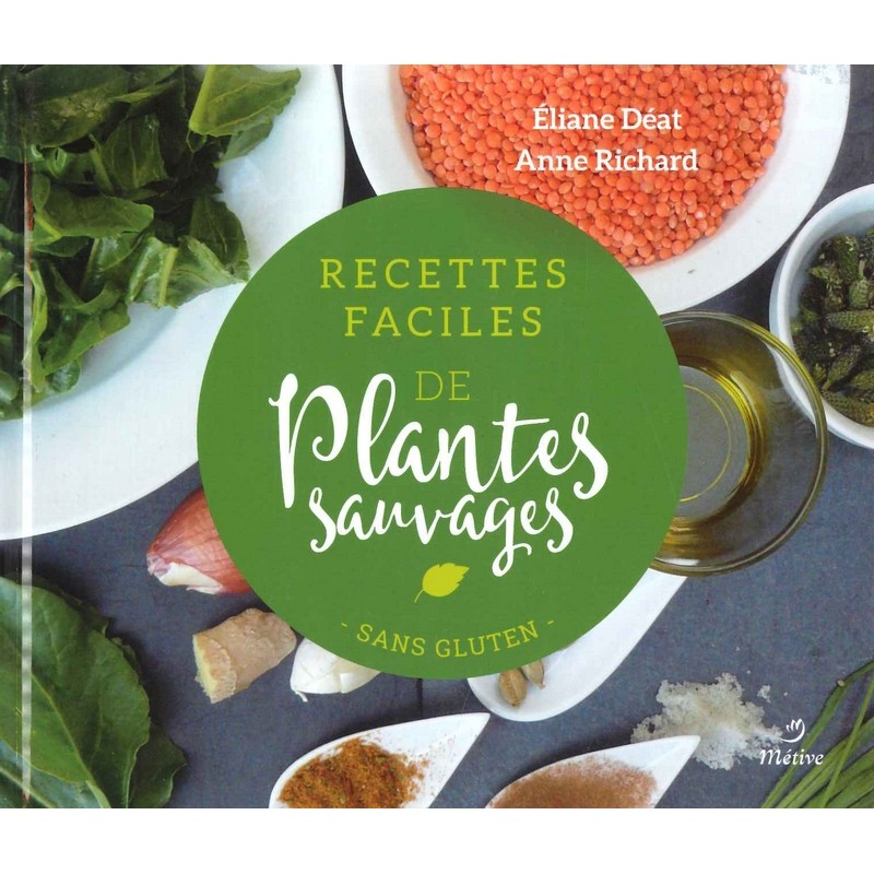 Recettes faciles de plantes sauvages sans gluten