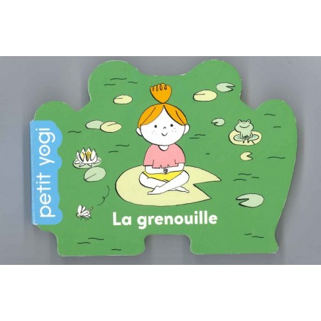 Grenouille (La) - Petit yogi
