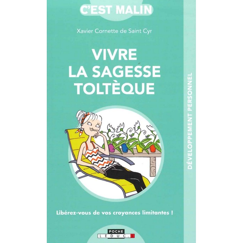 Vivre la sagesse toltèque c'est malin