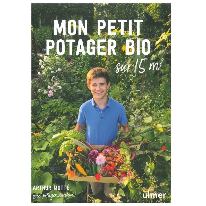 Mon Petit potager bio sur 15 m²