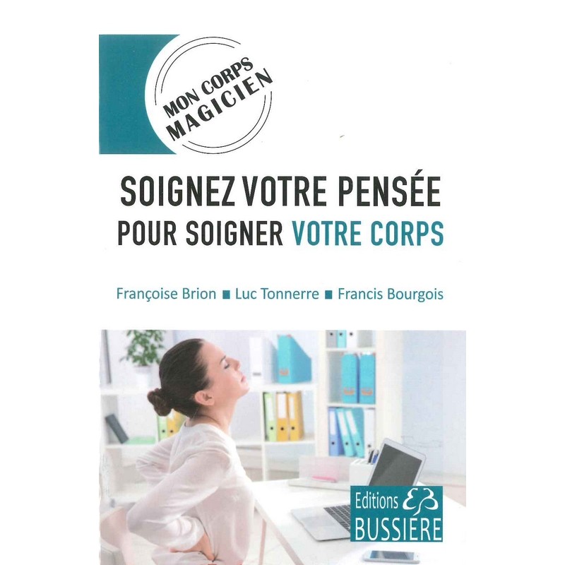 Soignez votre pensée pour soigner votre corps