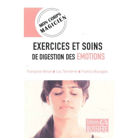 Exercices et soins de digestion des émotions