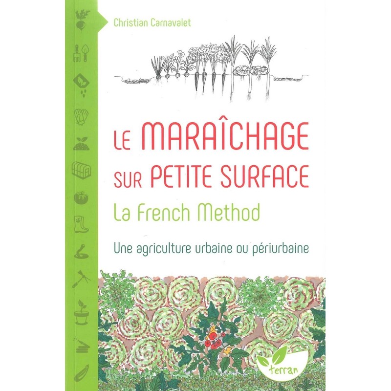 Le maraîchage sur petite surface, la french method