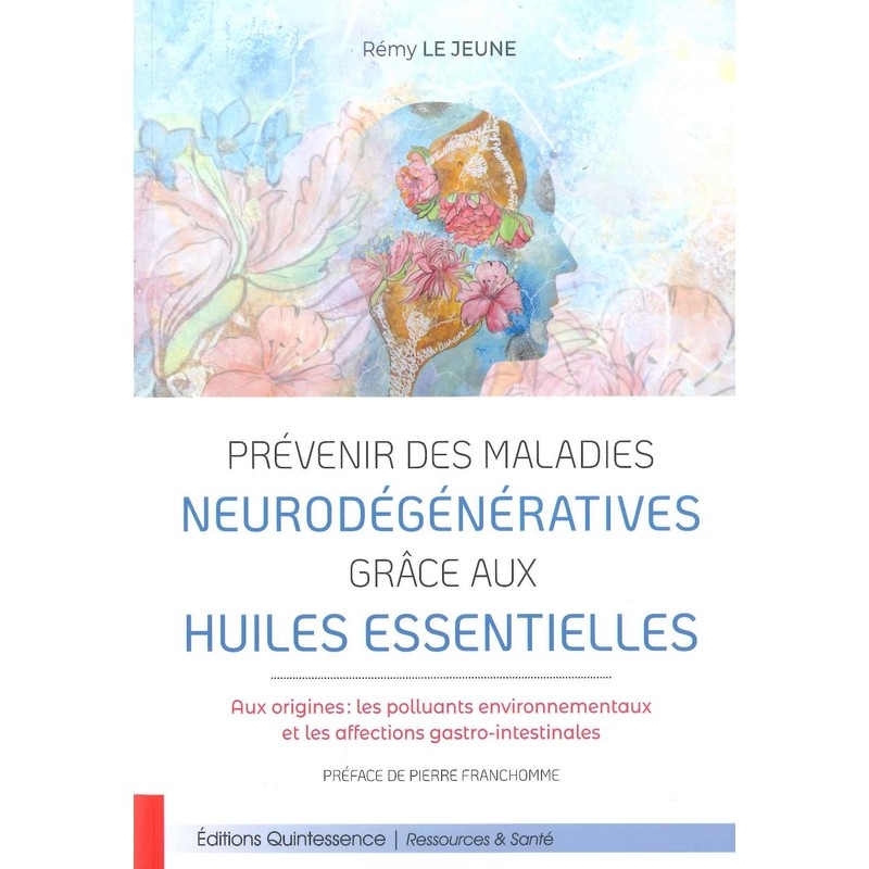 Prévenir des maladies neurodégénératives grâce aux huiles essentielles