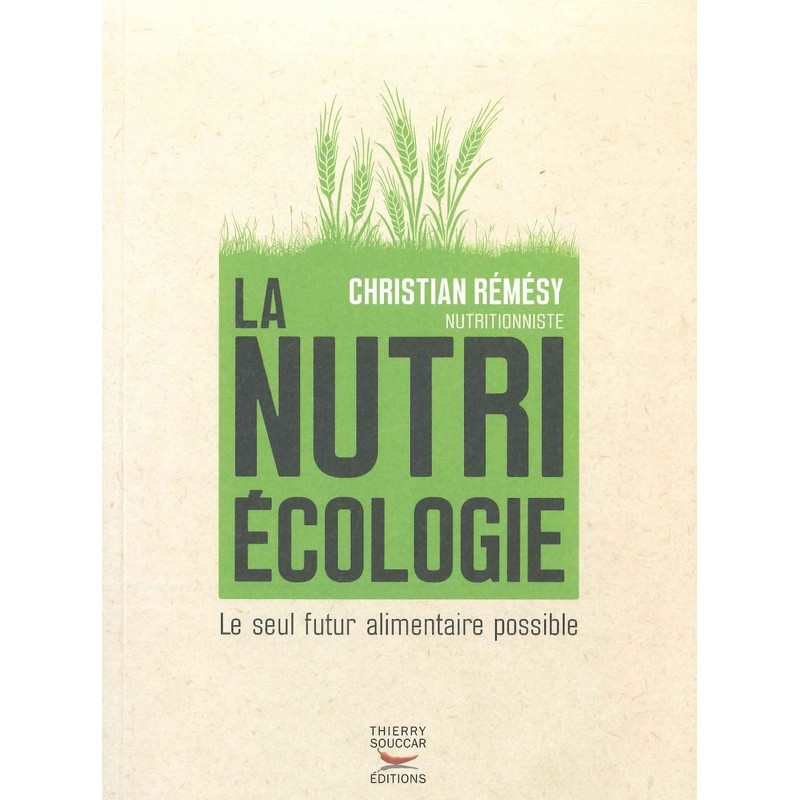 La nutriécologie - le seul futur alimentaire possible