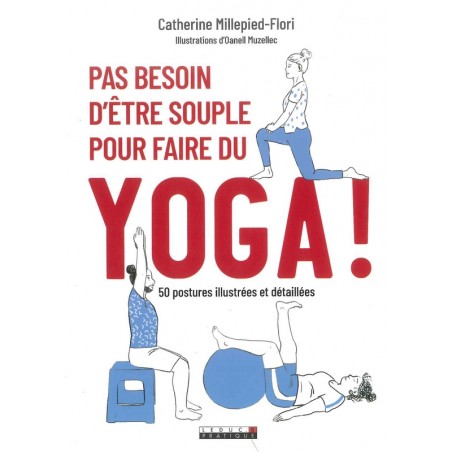 Pas besoin d'être souple pour faire du yoga!