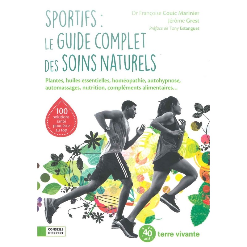 Sportifs: le guide complet des soins naturels