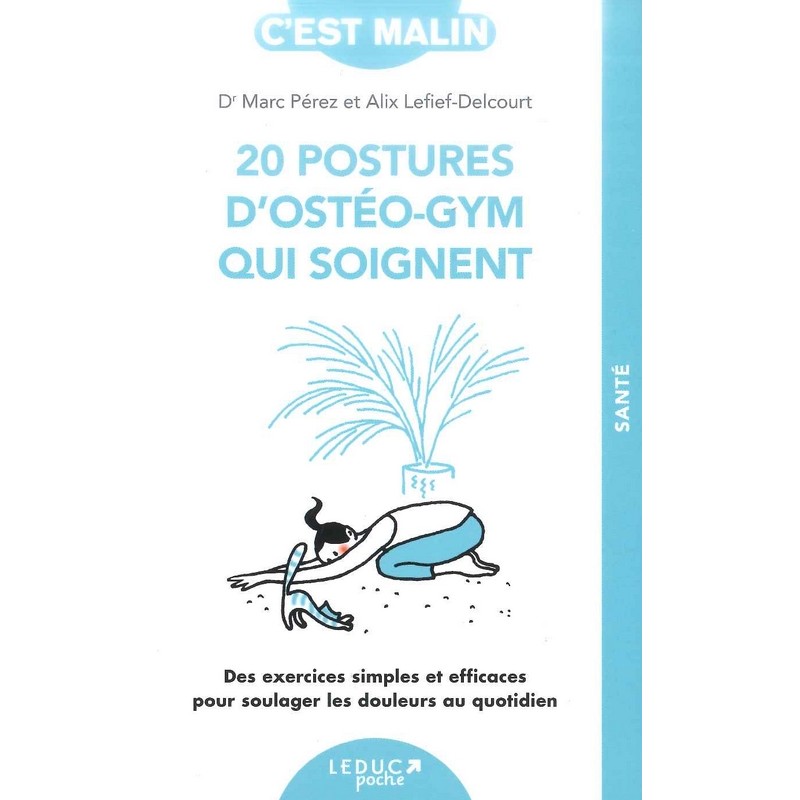 20 postures d'ostéo-gym qui soignent c'est malin