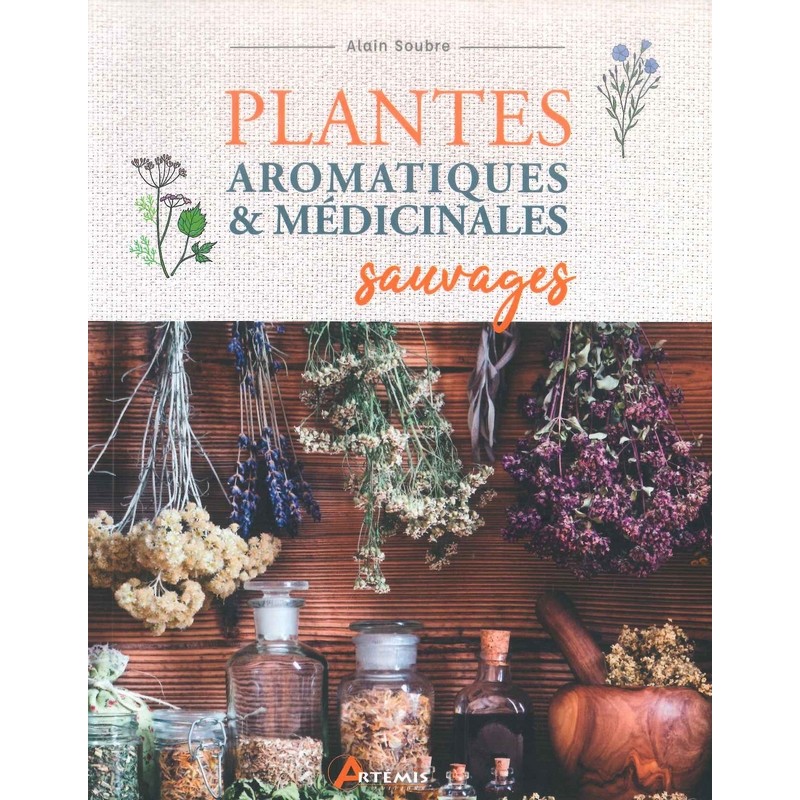 Plantes aromatiques & médicinales sauvages