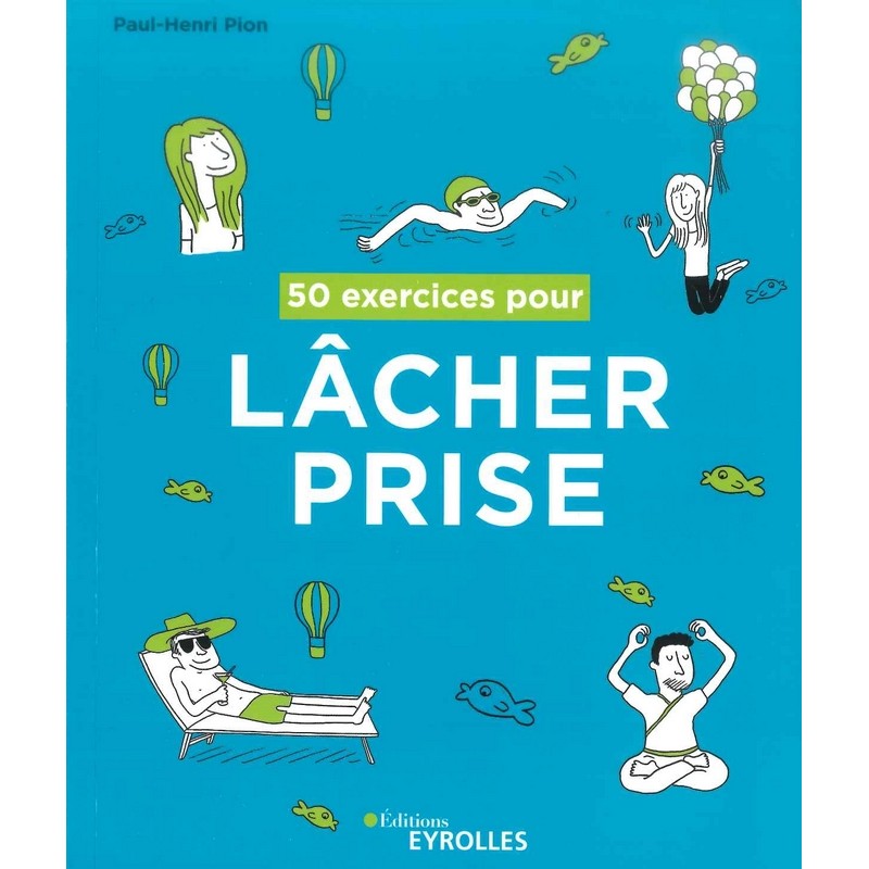 50 exercices pour lâcher prise