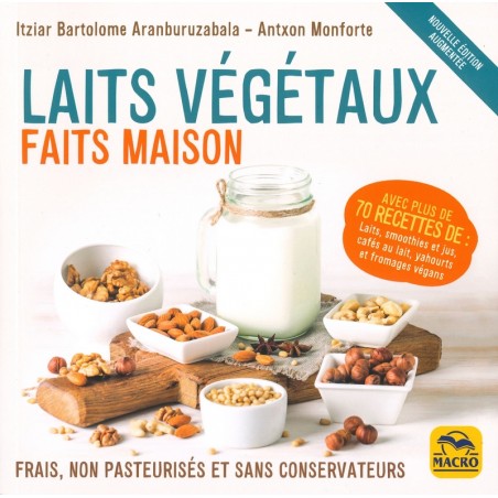 Laits végétaux faits maison