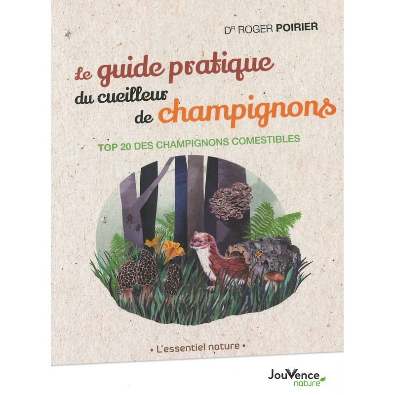 Guide pratique du cueilleur de champignons