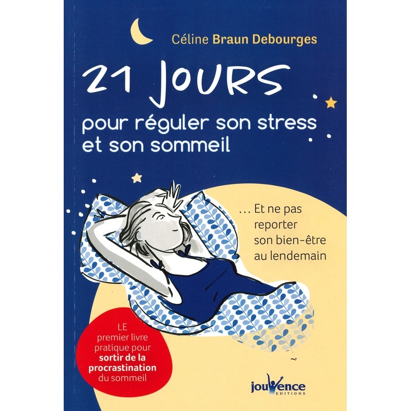 21 jours pour réguler son stress et son sommeil