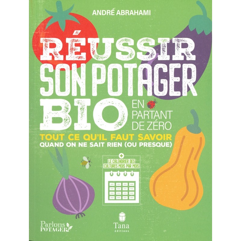 Réussir son potager bio en partant de zéro