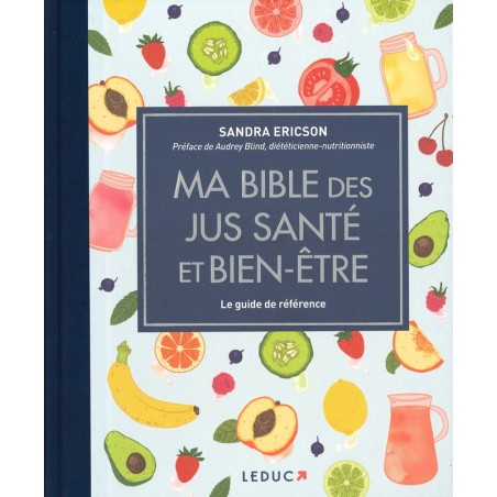 Ma Bible des jus santé et bien-être