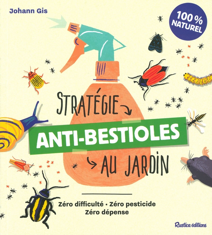 Stratégie anti-bestioles au jardin