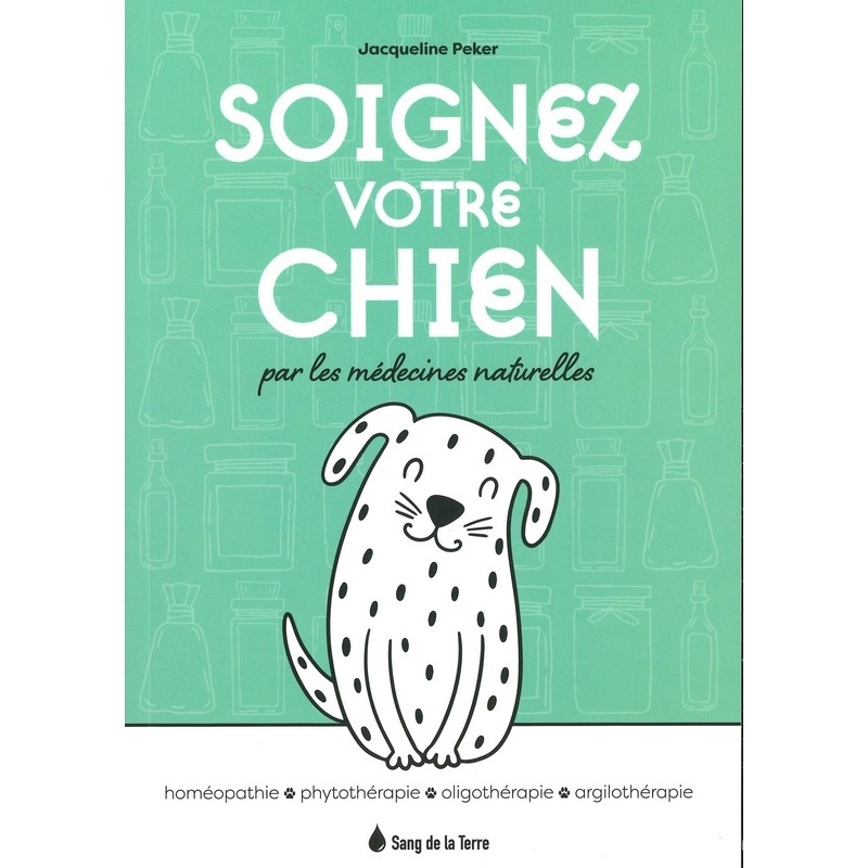 Soignez votre chien par les méthodes naturelles