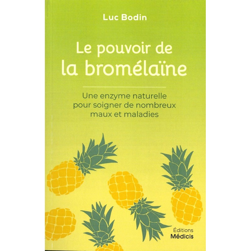 Le Pouvoir de la bromélaïne