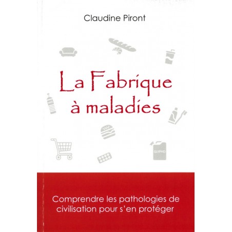 La Fabrique à maladies