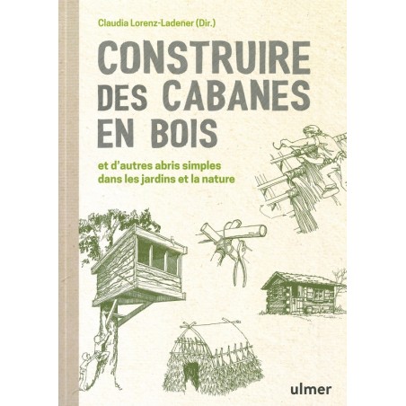 Construire des cabanes en bois