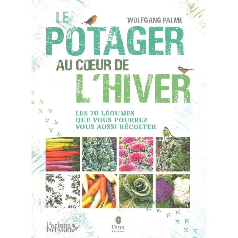 Le Potager au coeur de l'hiver