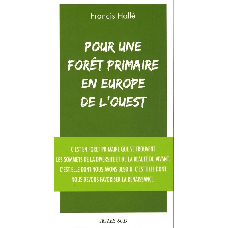 Pour une forêt primaire en Europe de l'ouest